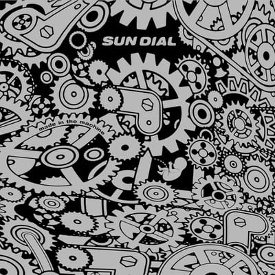Sun Dial - Made In The Machine (2 LP)