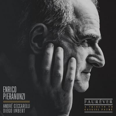 André Ceccarelli, Diego Imbert, Enrico Pieranunz - Fauréver (A Tribute To Gabriel Fauré) (CD)