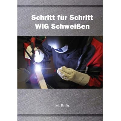 Schritt Für Schritt Wig Schweißen - M. Briër
