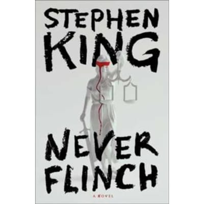 Never Flinch - Stephen King