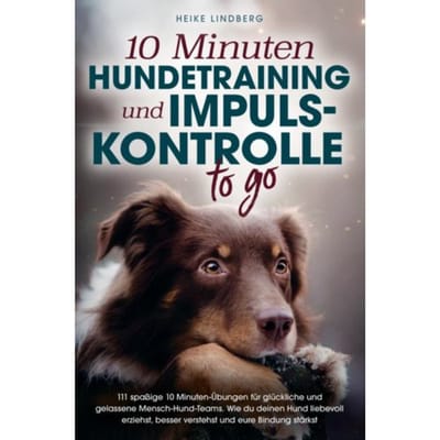 10 Minuten Hundetraining - Heike Lindberg