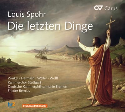Johanna Winkel, Sophie Harmsen, Andreas Weller, Konstantin Wolff, Kammerchor Stuttgart, Deutsche Kammerphilharmonie Bremen, Frieder Bernius - Spohr: Die Letzen Dinge (CD)