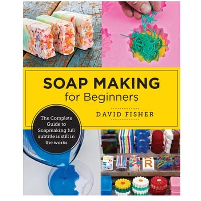 Soap Making For Beginners - David Fisher