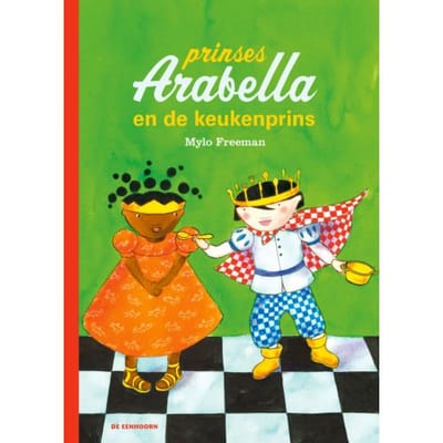 Prinses Arabella En De Keukenprins - Prinses Arabella - Mylo Freeman