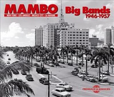 Various Artists - Mambo Big Bands 1946 - 1957 (New York - Los Angeles - Mexico City - La Havanne) (2 CD)
