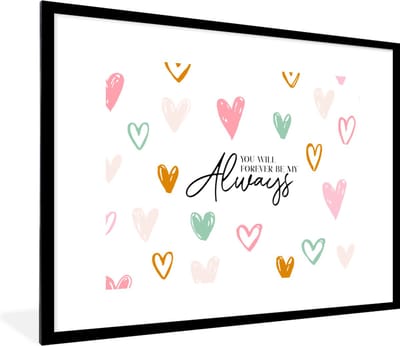 Fotolijst incl. Poster - You will forever be my always - Quotes - Spreuken - Stel - 80x60 cm - Posterlijst