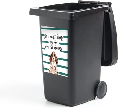 Container sticker Quotes - If I can't bring my dog I'm not coming - Spreuken - Honden - 40x60 cm - Kliko sticker