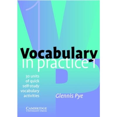 Vocabulary In Practice 1 - Vocabulary In Practice - Glennis Pye