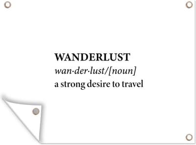 Muurdecoratie buiten Spreuken - Quotes - A strong desire to travel - Wanderlust - Travel - 160x120 cm - Tuindoek