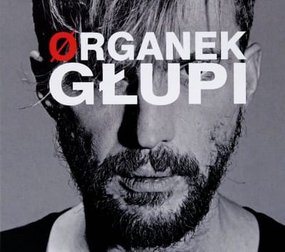 Organek: Głupi (digipack) [CD]