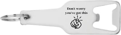 Akyol - dont worry you've got this flesopener - Liefde - vriend/ vriendin - zorgen maken - cadeautje - geschenk - verrassing - 105 x 25mm