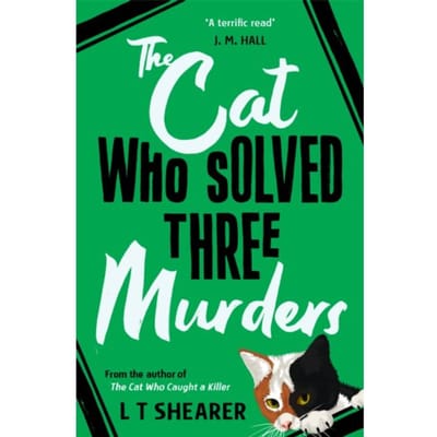 The Cat Who Solved Three Murders - Conrad The Cat Detective - L T Shearer