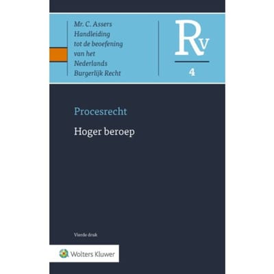 Asser Procesrecht 4 Hoger Beroep