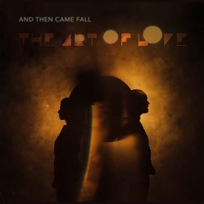 And Then Came Fall - Art Of Love (CD)