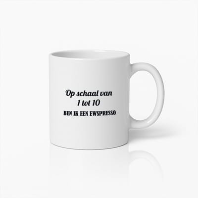 Grappige Koffiemok – "Op Schaal van 1 tot 10, Ben Ik een Ewspresso" – Humoristisch Cadeau voor Koffieverslaafden & Ochtendhaters