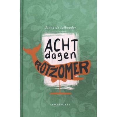 Acht Dagen Rotzomer - Janna de Lathouder
