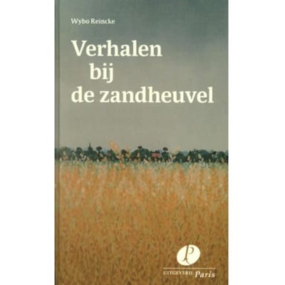 Verhalen Bij De Zandheuvel - Wybo Reincke