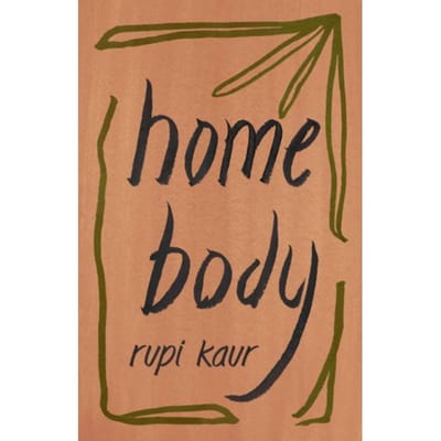 Home Body - Rupi Kaur
