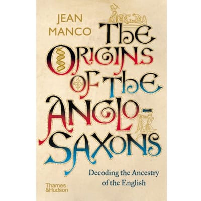 The Origins Of The Anglo-Saxons - Jean Manco