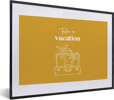 Fotolijst incl. Poster - Spreuken - Quotes - Take a vacation - Palmboom - 40x30 cm - Posterlijst