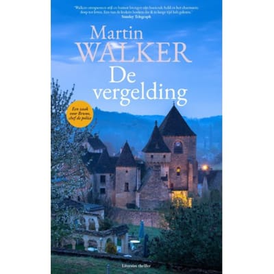 De Vergelding - Bruno, Chef De Police - Martin Walker