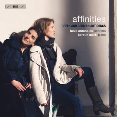 Fanie Antonelou & Kerstin Mörk - Affinities - Greek And German Art Songs (SACD)