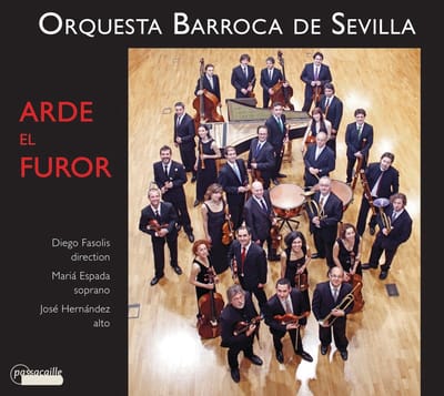 Orquesta Barroca De Sevilla, Diego Fasolis, Maria Espada, José Hernández Pastor - Arde El Furor - 18th Century Andalusian Music (CD)