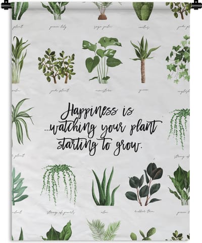 Wandkleed - Wanddoek - Happiness is... watching your plant starting to grow - Spreuken - Quotes - 90x120 cm - Wandtapijt