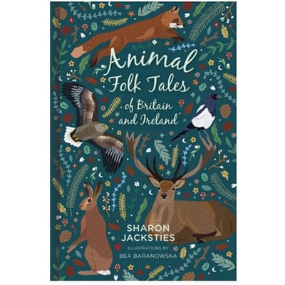 Animal Folk Tales Of Britain And Ireland - Sharon Jacksties