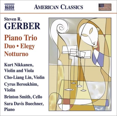 Kurt Nikkanen, Cho-Liang Lin, Cyrus Beroukhim, Kurt Nikkanen, Brinton Averil Smith - Gerber: Piano Trio/Duo/Elegy/Notturno (CD)