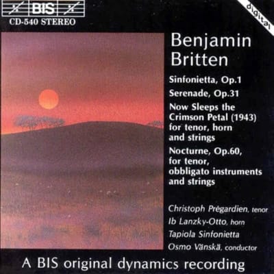 Christoph Prégardien, Ib Lanzky-Otto, Tapiola Sinfonietta - Britten: Sinfonietta, Op. 1 | Serenade Op.31 (CD)