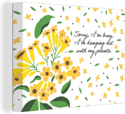 Canvas Schilderij Spreuken - Quotes - Sorry I'm busy I'm hanging out with my plants - 40x30 cm - Wanddecoratie