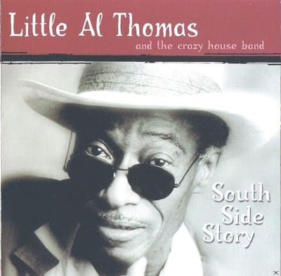 Little Al Thomas & The Crazy House Band - South Side Story (CD)
