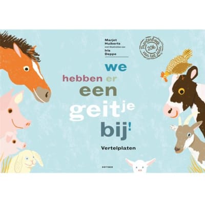 Vertelplaten We Hebben Er Een Geitje Bij - Marjet Huiberts