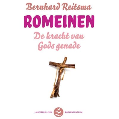 Romeinen - Luisterend Leven - B. Reitsma