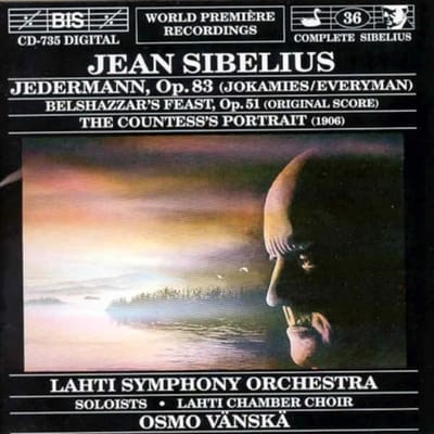 Lahti Symphony Orchestra, Lathi Chamber Choir, Osmo Vänskä - Sibelius: Jedermann | Belshazzr's Feast | Countless Portrait (CD)