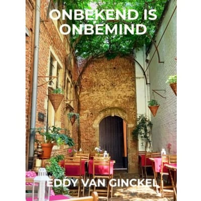 Onbekend Is Onbemind - Eddy Van Ginckel