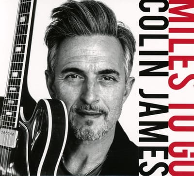 Miles To Go - Colin James