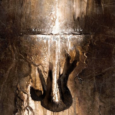 Kristoffer Gildenlöw - Let Me Be A Ghost (CD)