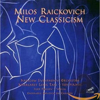 CD MILOS RAICKOVICH - New Classicism  MODE45 Mode Records, M 1995 US Klassiek Gebruikt