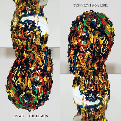 Troy Von Balthazar - Is With The Demon (LP)