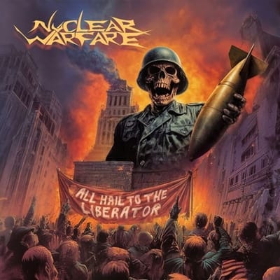 Nuclear Warfare - All Hail To The Liberator (CD)