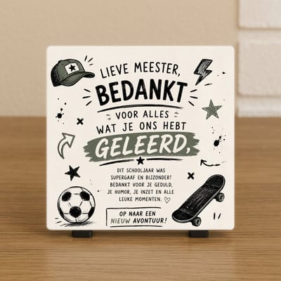 Wenstegeltje "Lieve meester bedankt!" – Woondecoratie – Spreuktegel – Trendy nu – Afscheid school, Meester – Decoratie – Zomaar – Decoratief Tegeltje met Standaard – Cadeau Idee