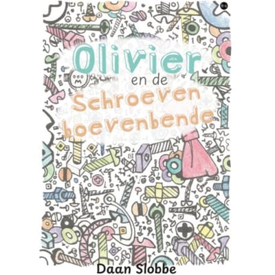 Olivier En De Schroevenboevenbende - Daan Slobbe