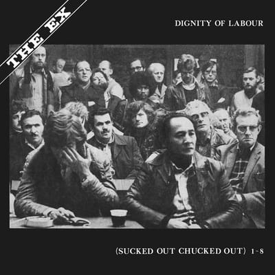 The Ex - Dignity Of Labour (LP)