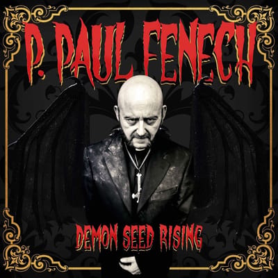 P. Paul Fenech - Demon Seed Rising (CD)