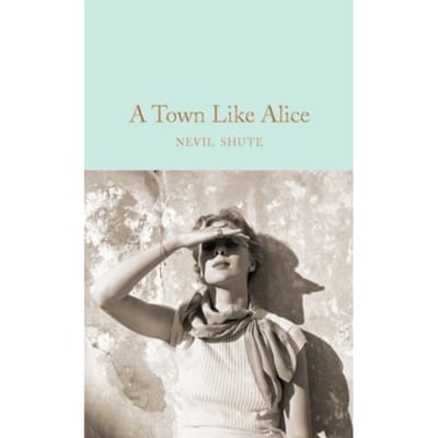 A Town Like Alice - Macmillan Collector's Library - Nevil Shute