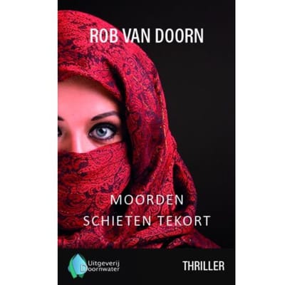 Moorden Schieten Tekort - Rob van Doorn