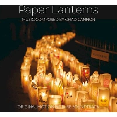Chad Cannon - Paper Lanterns (Original Motion Picture Soundtrack) (CD)