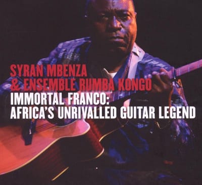 Syran Mbenza & Ensemble Rumba Kongo - Immortal Franco (CD)